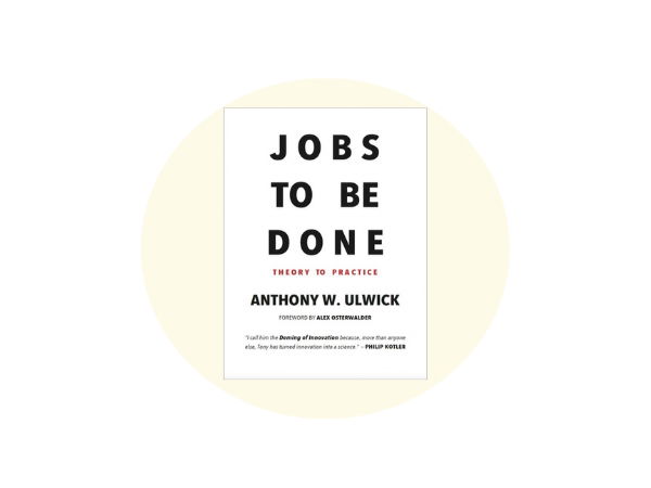 Jobs to be done